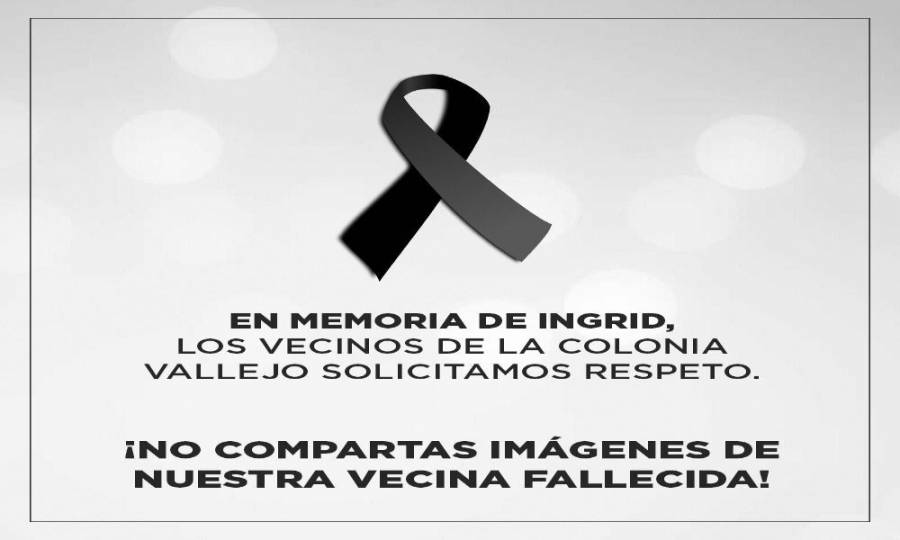 Vecinos de Ingrid piden no difundir imágenes del feminicidio