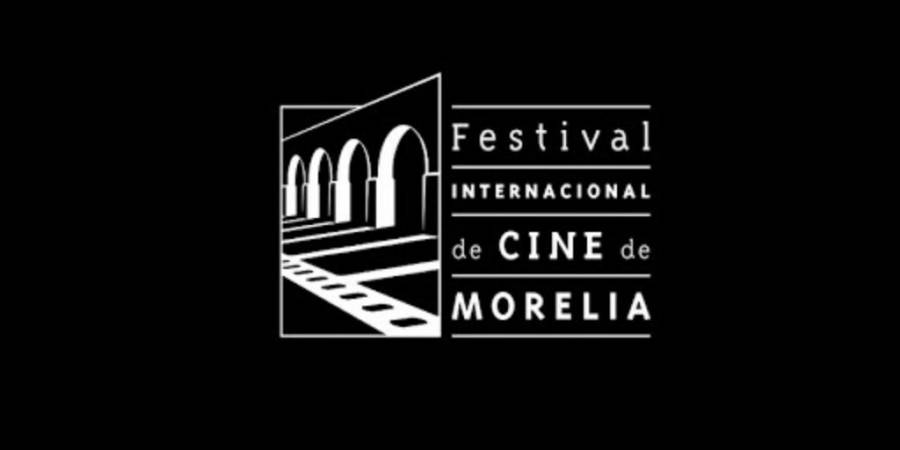 Festival Internacional de Cine de Morelia, cine mexicano para quedarse en casa