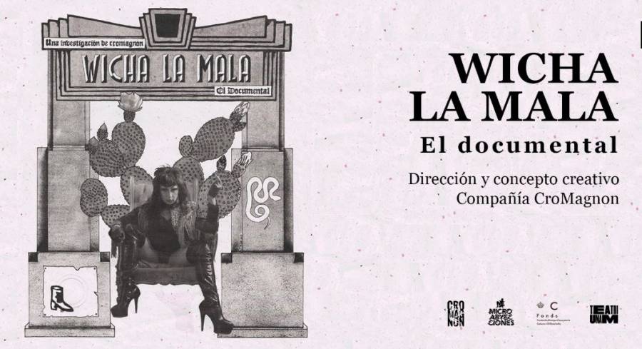 Wicha La Mala, el documental de la figura controversial de Wicha Pancha