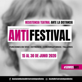 ANTIFestival, teatro independiente frente al Covid