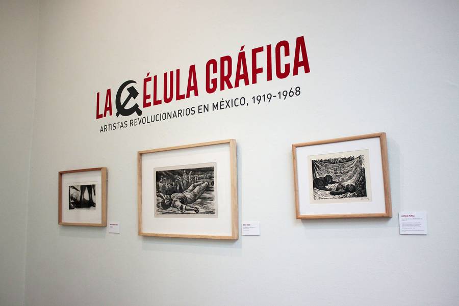 Exposición: “La célula gráfica. Artistas revolucionarios en México, 1919-1968”