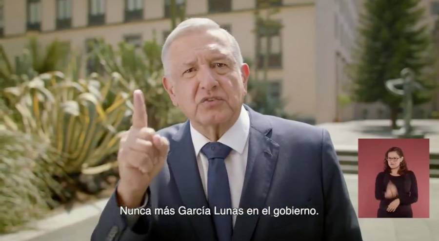AMLO: Nunca más “García Lunas” en el Gobierno