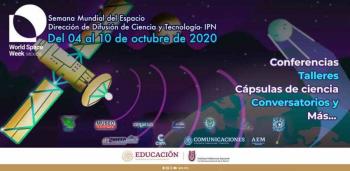 IPN realizar&aacute; la Semana Mundial del Espacio 2020