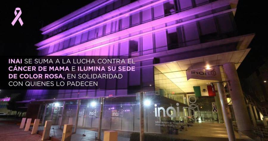 El INAI se viste de rosa en solidaridad a la lucha contra el cáncer de mama