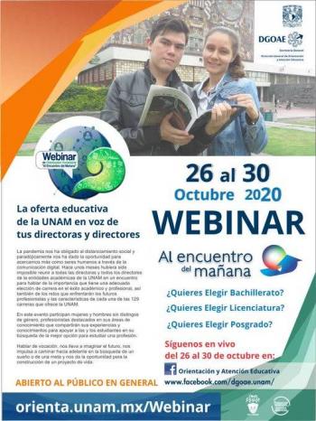 Expone la UNAM su amplia oferta educativa en el webinar “al encuentro del ma&ntilde;ana”
