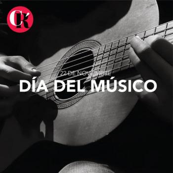 ¡Felicidades! Hoy es el D&iacute;a del M&uacute;sico