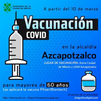 Inicia aplicación de vacuna contra Covid en Alcaldía Azcapotzalco