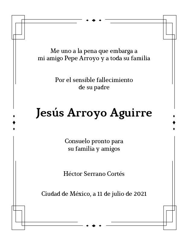 Lamento el sensible fallecimiento de Jes&uacute;s Arroyo Aguirre
