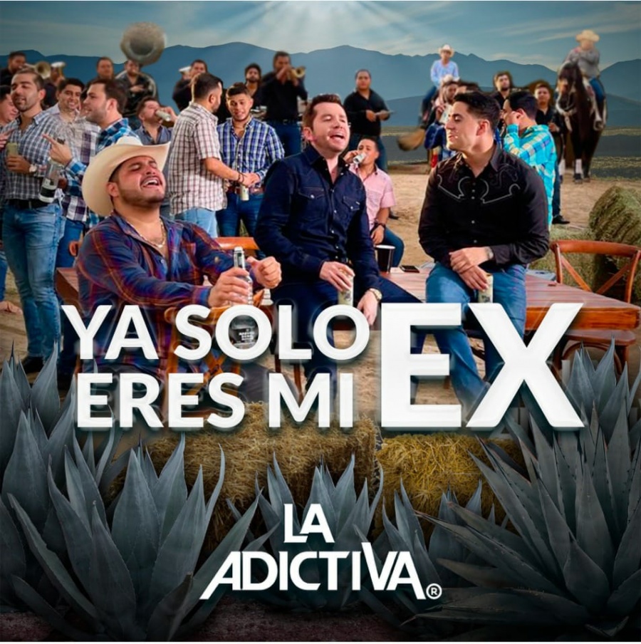 Celebra La Adictiva mes de la Patria en M&eacute;xico con EP “Ya solo eres mi Ex”