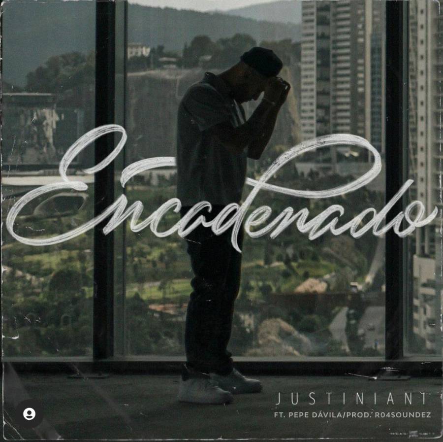 Justiniani se libera en su nuevo track “Encadenado”