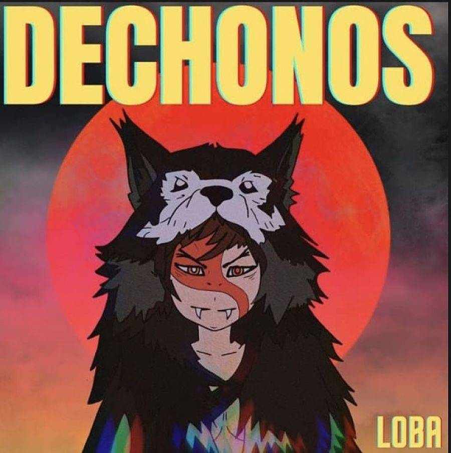 Dechonos presenta “Loba”, el sencillo más reciente de la banda latinoamericana