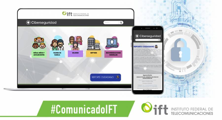 El IFT y la GN lanzan micrositio sobre ciberseguridad