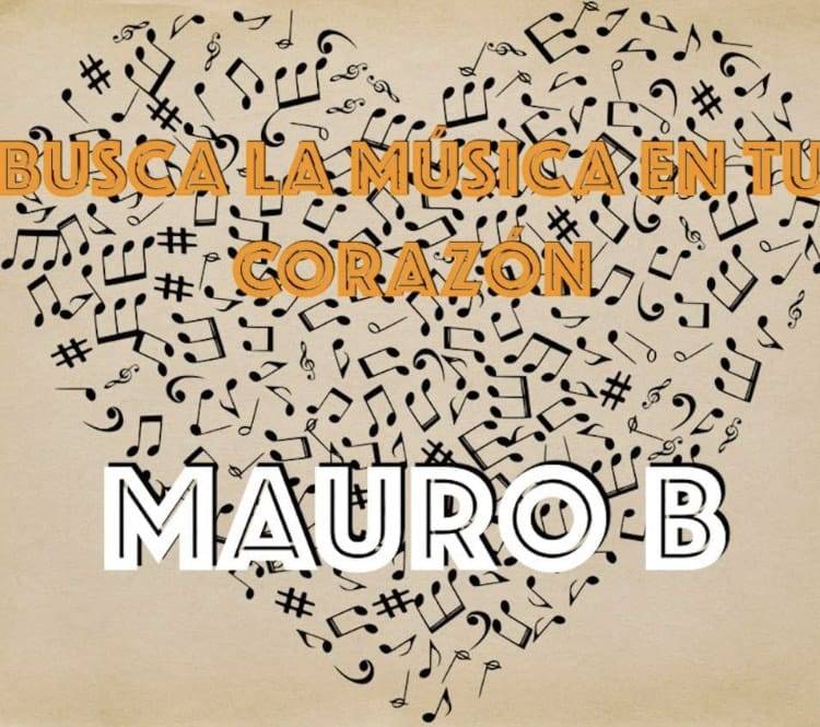 Mauro B presenta su disco debut “Busca la música en tu corazón”