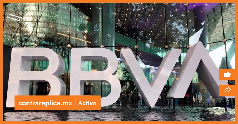 BBVA alerta sobre posible recesión de economía de México – ContraRéplica