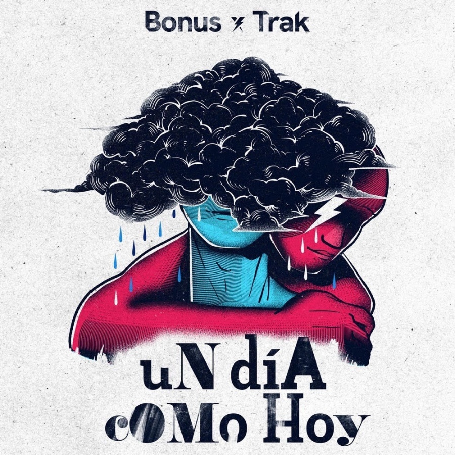 Bonus Trak lanza “Un día como hoy”, video producido y dirigido por Alejandro Riaño