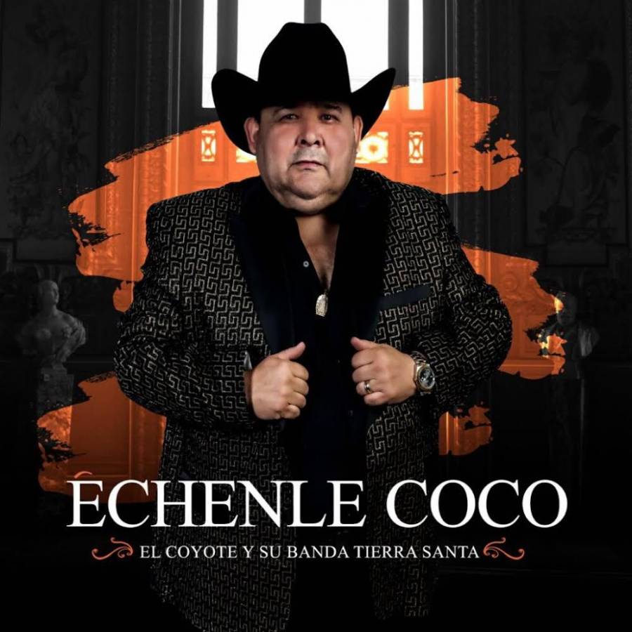 El Coyote y su banda Tierra Santa, estrena álbum “Échenle Coco”