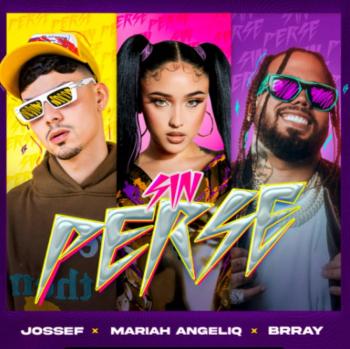 Jossef, Mariah Angeliq y Brray estrenan “Sin Perse”, inspirada en el encierro de la pandemia