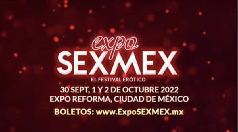 EXPO SEXMEX ABRE SUS PUERTAS EN EXPO REFORMA EN CDMX