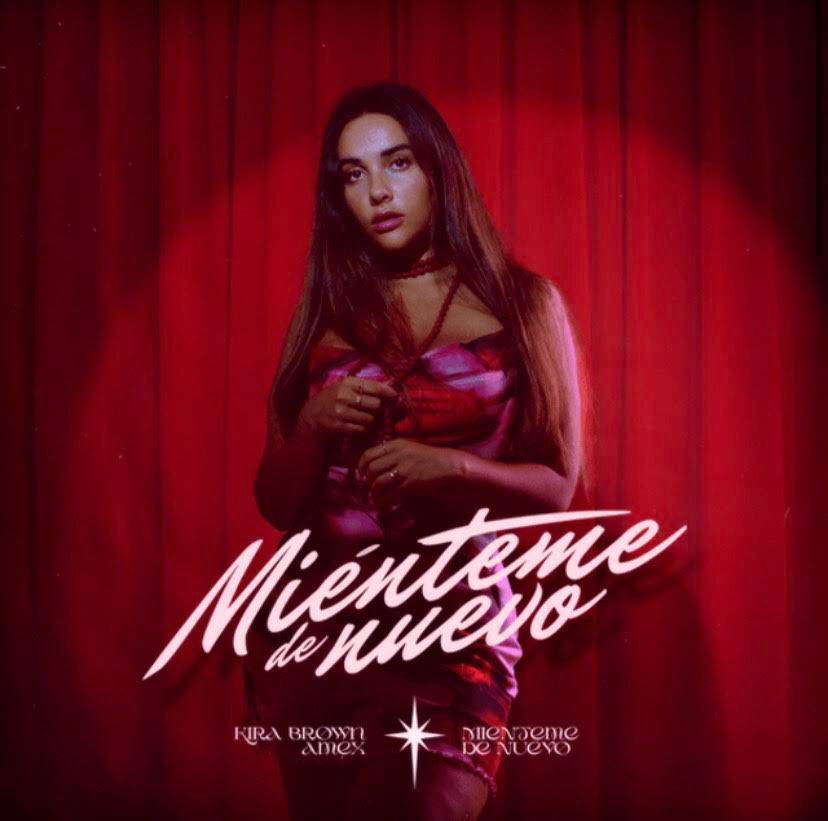 Kira Brown est&aacute; de estreno: “Mi&eacute;nteme de nuevo”, su m&aacute;s reciente sencillo