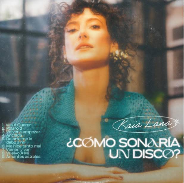 Kaia Lana nos presenta su más reciente álbum “¿Cómo sonaría un disco?