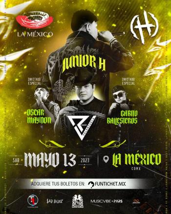 JUNIOR H Por primera vez en CDMX, un cartel nunca antes visto