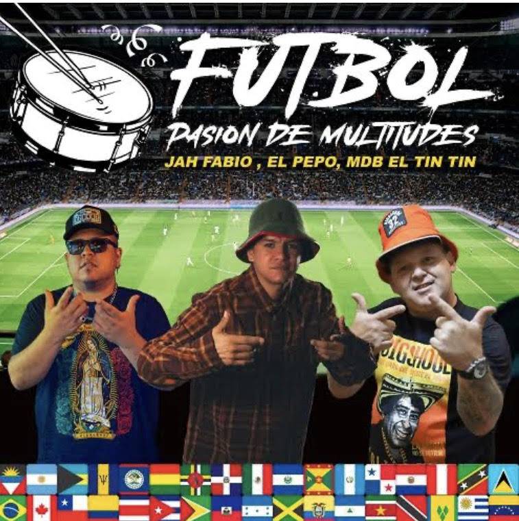 JAH FABIO PRESENTA SU NUEVO SENCILLO “FUTBOL, PASIÓN DE MULTITUDES” AL LADO DE EL PEPO Y MDB EL TINTIN