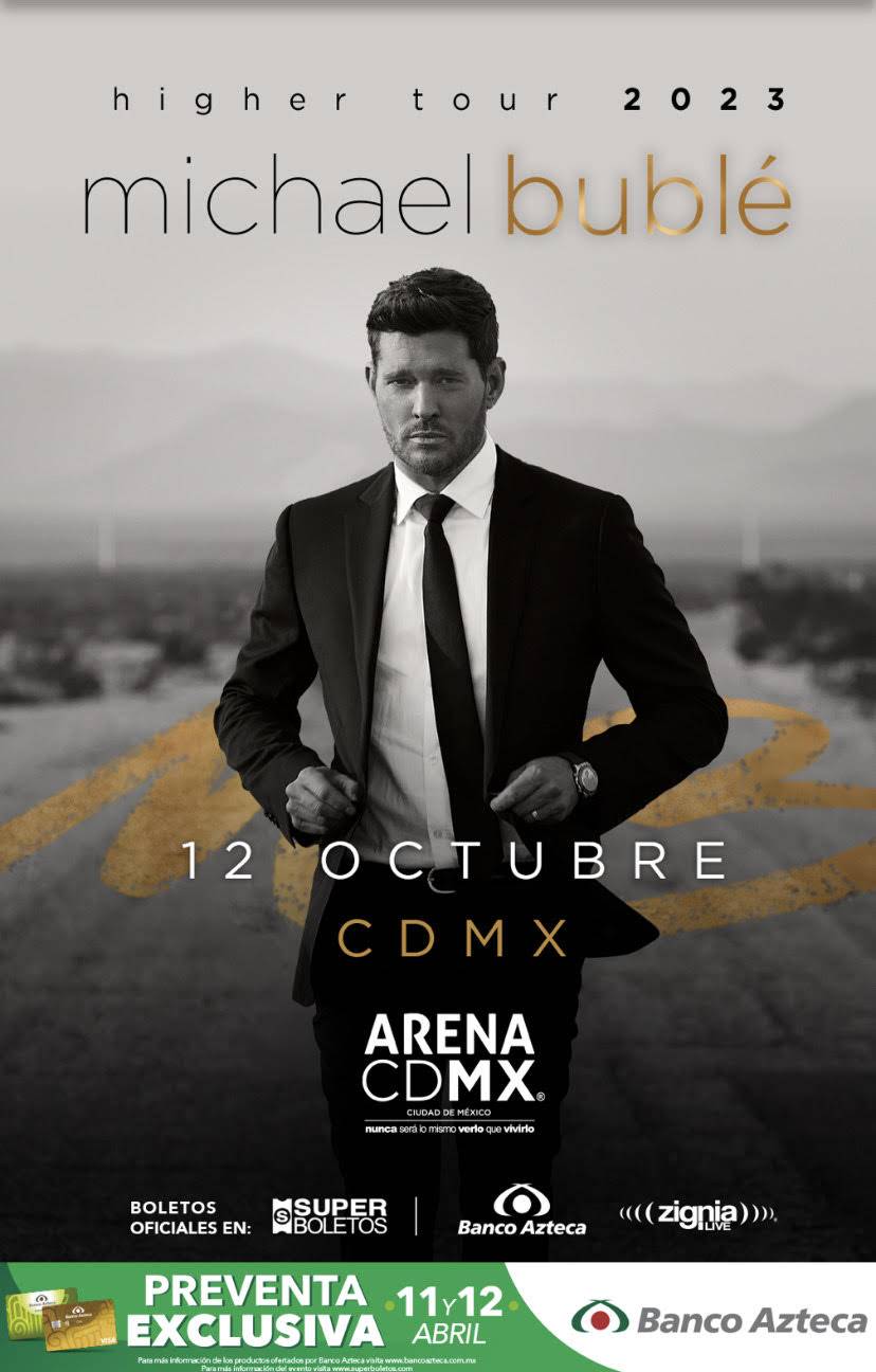 MICHAEL BUBLÉ  REGRESA A MÉXICO  EN SU TOUR: HIGHER 2023