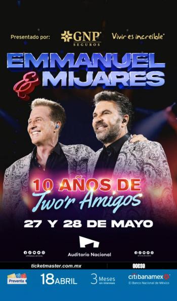 Emmanuel & Mijares celebrar&aacute;n 10 a&ntilde;os del Two'r Amigos con nuevas fechas
