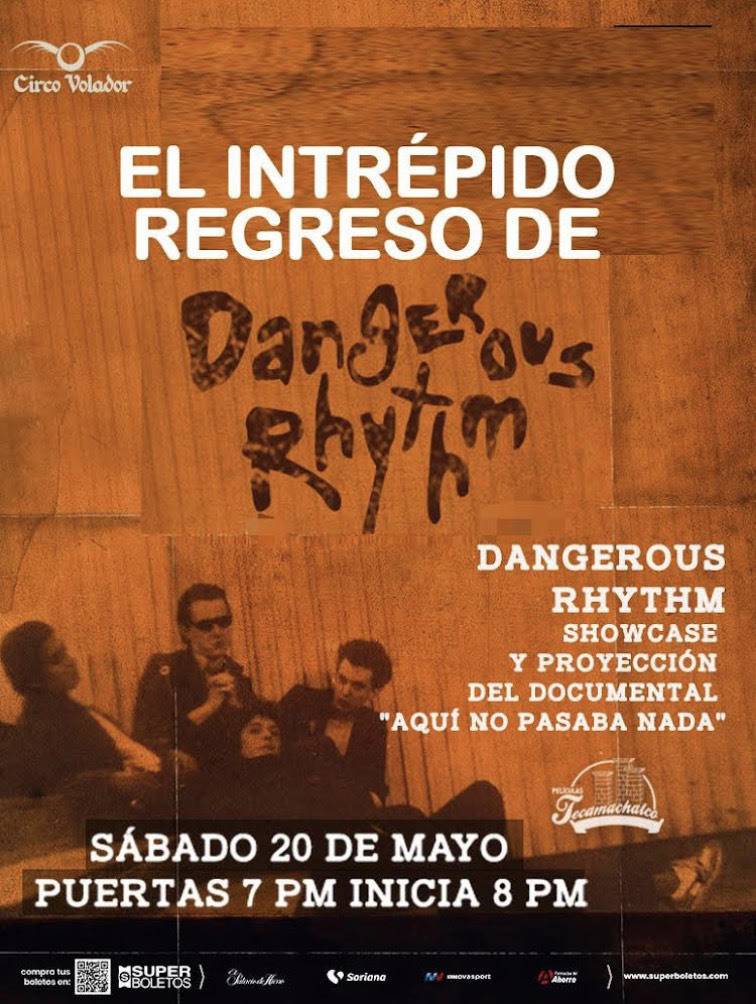 DANGEROUS RHYTHM REGRESA PARA OFRECER HISTÓRICO CONCIERTO EN EL CIRCO VOLADOR DE LA CDMX