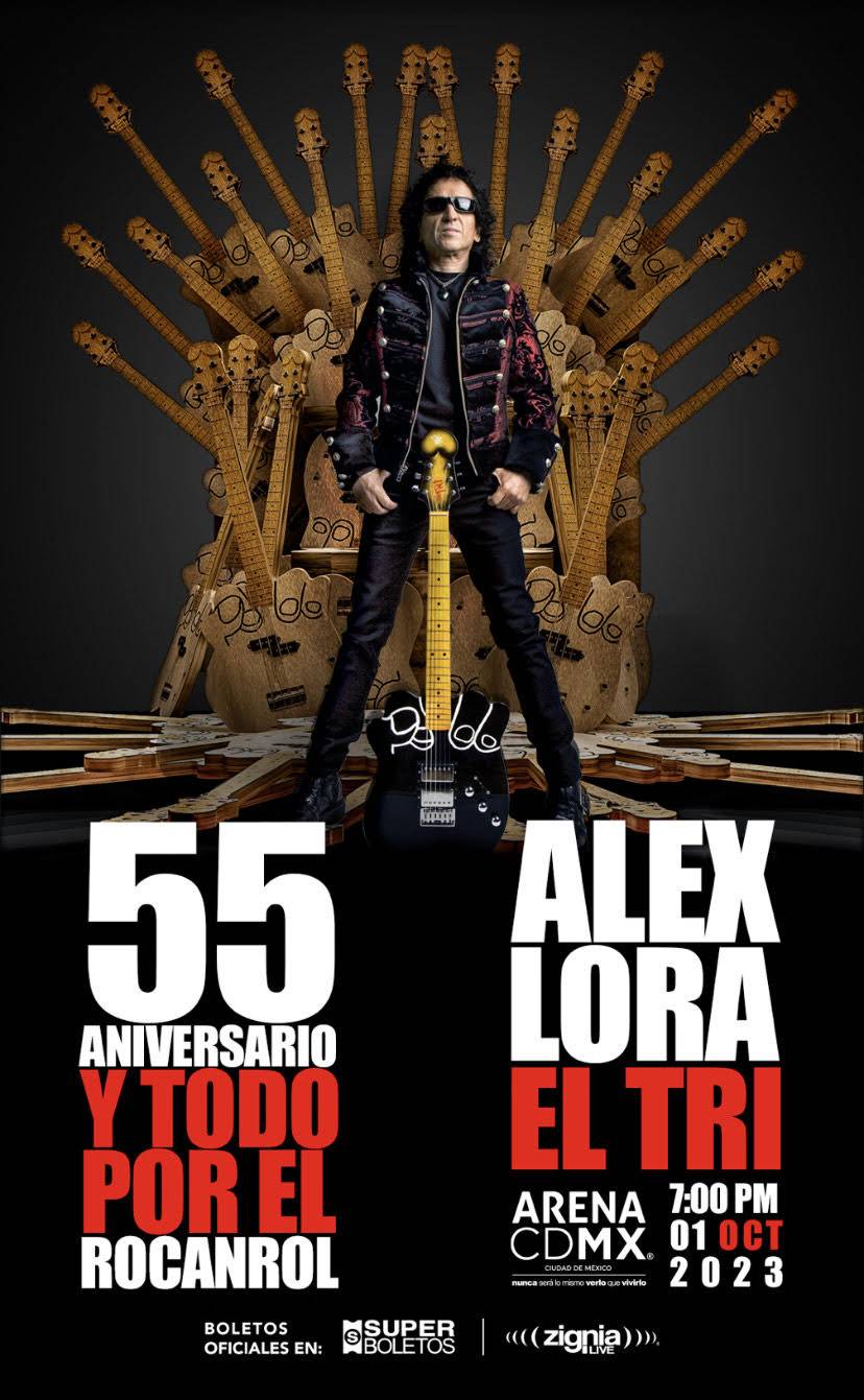 ALEX LORA Y EL TRI   “Y TODO SEA POR EL ROCANROL 55 ANIVERSARIO” EL TRI REGRESA A LA ARENA CDMX Y ARENA MONTERREY A FESTEJAR 55 AÑOS DE CARRERA ININTERRUMPIDOS