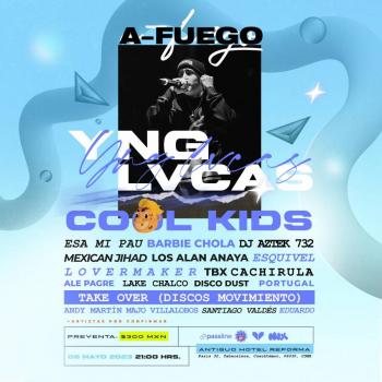 A-Fuego presenta a: YNG LVCAS en el Antiguo Hotel Reforma