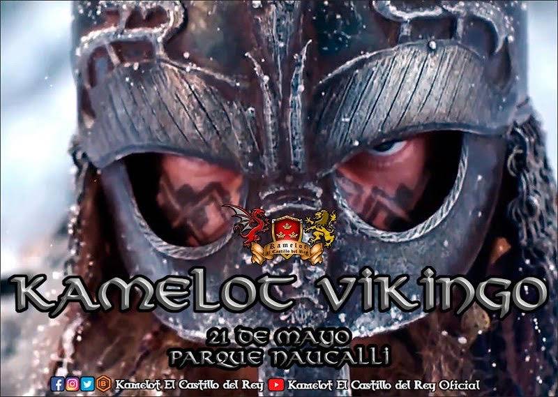 EL ESPECT&Aacute;CULO KAMELOT VIKINGO, EL M&Aacute;S GRANDE DE LATINOAMERICA LLEGA AL PARQUE NAUCALLI POR UN SOLO DIA