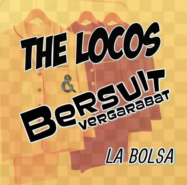 THE LOCOS PRESENTA EN MEXICO SU NUEVO SENCILLO “LA BOLSA”, JUNTO A BERSUIT VERGARABAT