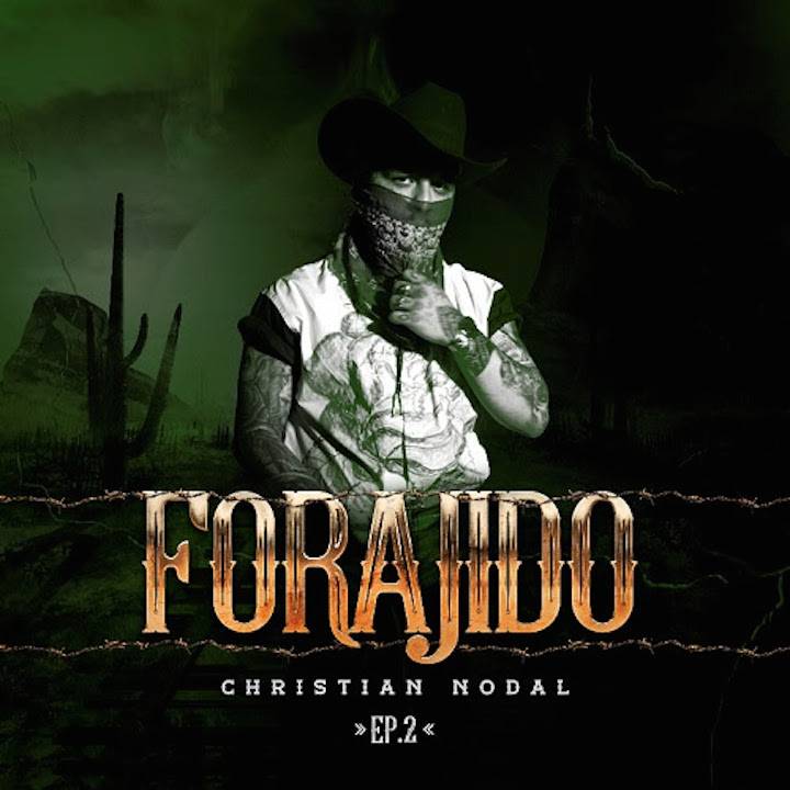 Christian Nodal estrena la segunda entrega de su álbum “Forajido”