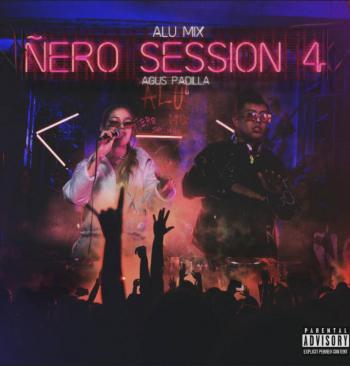 ALU MIX PRESENTA NUEVO SENCILLO “ÑERO SESSION 4” CON AGUS PADILLA