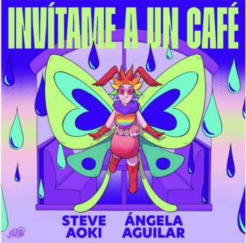 STEVE AOKI Y ÁNGELA AGUILAR  UNEN FUERZAS EN “INVÍTAME A UN CAFÉ”