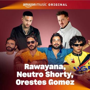 Rawayana, Neutro Shorty y Orestes G&oacute;mez unen sus talentos en el Amazon Music Original 