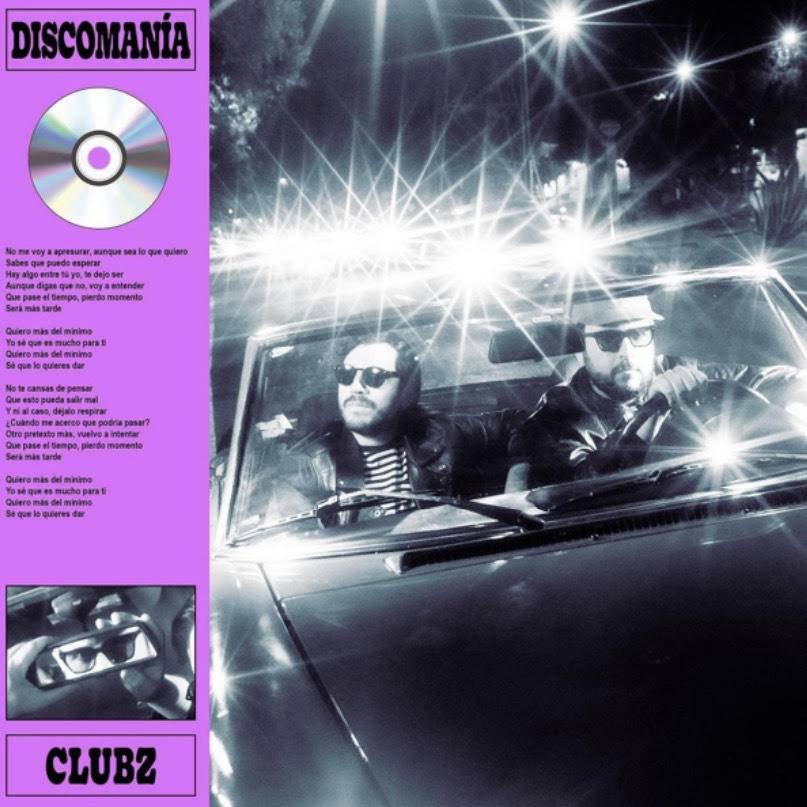 Clubz presenta su nuevo sencillo “Discoman&iacute;a