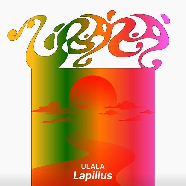 Lapillus lanza “ULALA”, primer sencillo en español