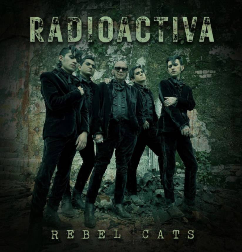 Rebel Cats da un giro a su estilo con “Radioactiva”, su nuevo sencillo