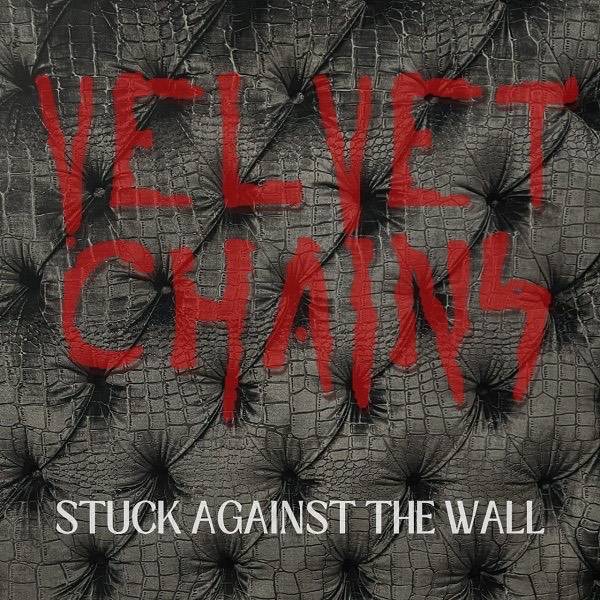 VELVET CHAINS REFUERZA LA IMPORTANCIA DE LA MÚSICA CON EL SENCILLO “STUCK AGAINST THE WALL”