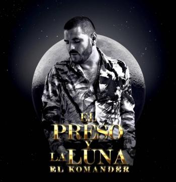 ALFREDO RIOS “EL KOMANDER” presenta su nuevo sencillo “EL PRESO Y LA LUNA” 