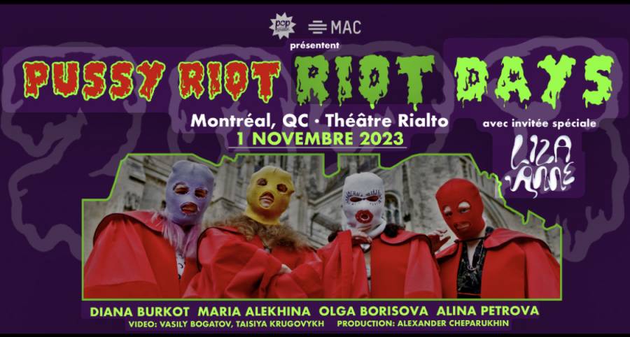 Días de disturbios: Pussy Riots Concierto y performance multimedia Teatro Rialto - Montreal 1 de noviembre de 2023