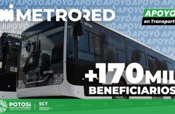 MetroRed arranca en San Luis Potos&iacute; facilitando m&aacute;s de 171 mil viajes gratuitos en su primer mes