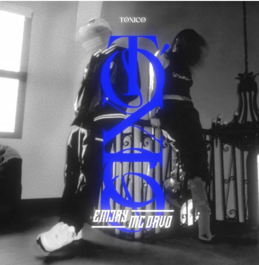 EMJAY y MC DAVO presentan su nuevo sencillo “T&Oacute;XICO”