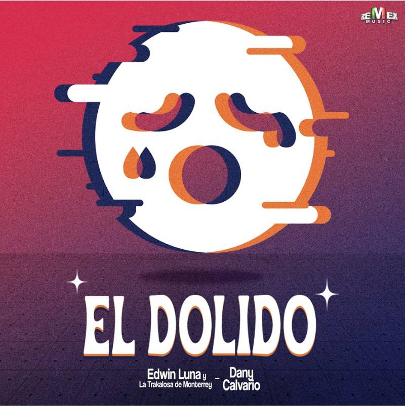 Edwin Luna y Dany Calvario unen voces en el nostálgico tema “El Dolido”