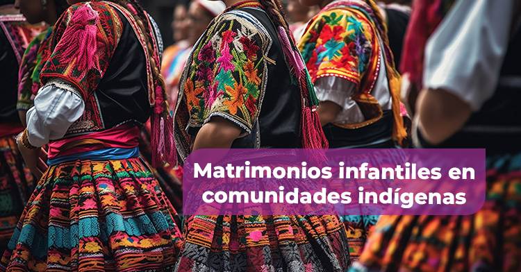 Paso histórico para México: Senado prohíbe matrimonios infantiles en comunidades indígenas