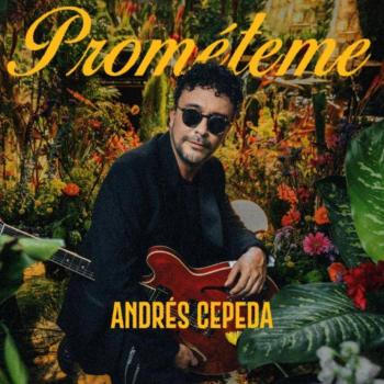 Andrés Cepeda presenta su nuevo sencillo “Prométeme”