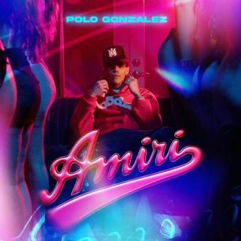 Amiri de Polo Gonzaacutelez logra 5 millones de reproducciones en 10 diacuteas