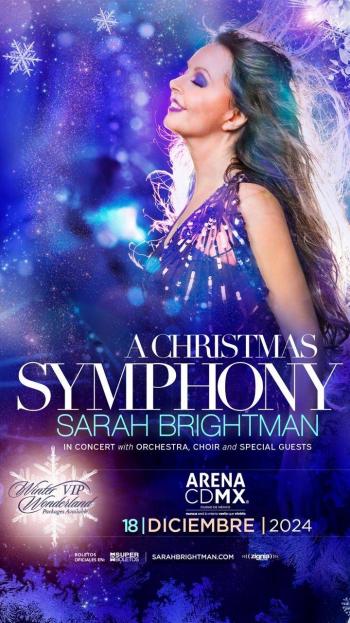 SARAH BRIGHTMAN, La intérprete del crossover clásico regresa a nuestro país para deleitar a sus miles de fans con A Christmas Symphony